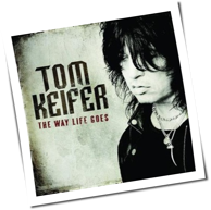Tom Keifer - The Way Life Goes