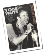 Tom Waits - Romeo Bleeding: Live From Austin