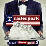 Trailerpark - Crack Street Boys 2 Artwork