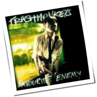 Trashmonkeys - Favourite Enemy
