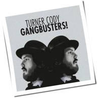 Turner Cody - Gangbusters!