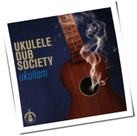 Ukulele Dub Society - Ukulism