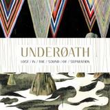 Underoath - Lost In The Sound Of Separation Artwork