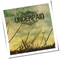 Underpaid - A Trip To Nowhere
