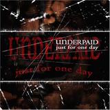 Underpaid - Just For One Day Artwork