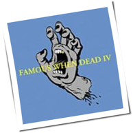 Various Artists - Famous When Dead IV