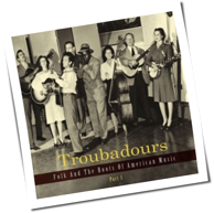 Various Artists - Troubadours - Folk And The Roots Of American Music 1-4