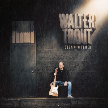 Walter Trout - Sign Of The Times Artwork