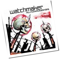 Watchmaker - Kill Fucking Everyone