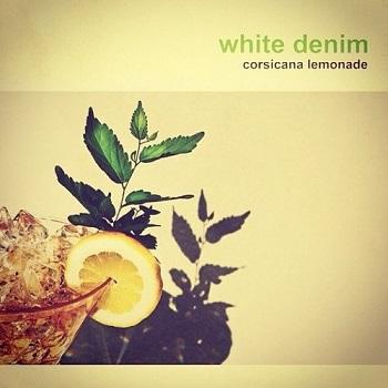 White Denim - Corsicana Lemonade Artwork