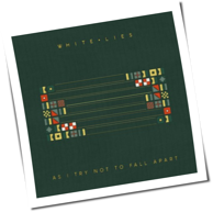 White Lies - As I Try Not To Fall Apart