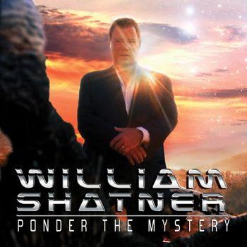 William Shatner - Ponder The Mystery Artwork
