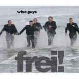 Wise Guys - Frei! Artwork
