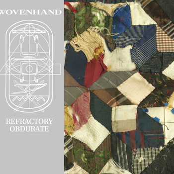 Wovenhand - Refractory Obdurate Artwork