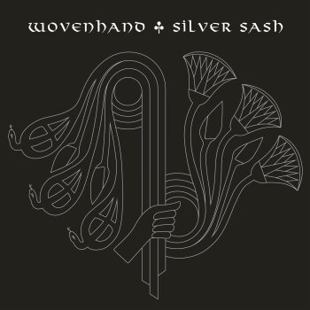 Wovenhand - Silver Sash Artwork