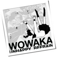 Wowaka-P & Hatsune Miku - Unhappy Refrain