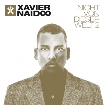 Xavier Naidoo - Nicht Von Dieser Welt 2 Artwork