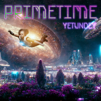 Yetundey - Primetime