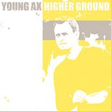 Young Ax - Higher Ground Artwork