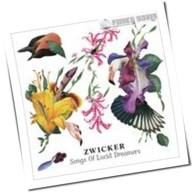 Zwicker - Songs Of Lucid Dreamers