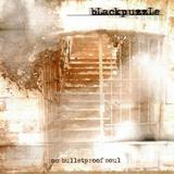 bLackpuzzLe - No Bulletproof Soul
