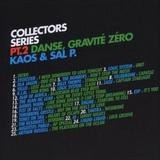 Kaos & Sal P. - Collectors Series Pt. 2 - Danse, Gravité Zéro