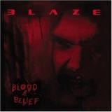 Blaze - Blood And Belief