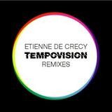 Etienne de Crécy - Tempovision Remixes