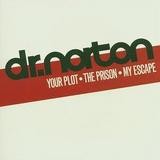 Dr. Norton - Your Plot - The Prison - My Escape