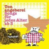 Various Artists - Tonangeberei - Songs Für Jedes Alter Ab 3