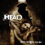 Head - Save Me From Myself