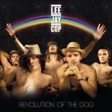 Lee Jay Cop - Revolution Of The Dog