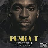 Pusha T - Fear Of God II - Let Us Pray