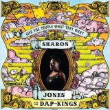 Sharon Jones & The Dap Kings - Give The People What They Want