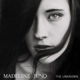 Madeline Juno - The Unknown