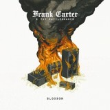 Frank Carter And The Rattlesnakes - Blossom