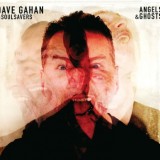 Dave Gahan & Soulsavers - Angels & Ghosts