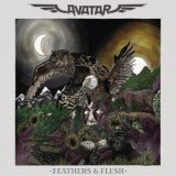 Avatar - Feathers And Flesh