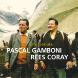 Pascal Gamboni & Rees Coray - Veta Gloriusa