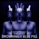 Rotten Monkey & Heilanstalt - Drowning // Blue Pill