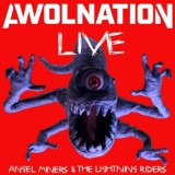 Awolnation - Angel Miners & The Lightning Riders Live From 2020