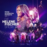 Helene Fischer - Die Helene Fischer Show – Meine Schönsten Momente Vol. 1