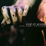 End Of Green - Last Night On Earth