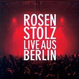 Rosenstolz - Live Aus Berlin