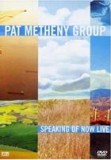 Pat Metheny - Speaking Of Now Live
