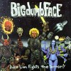 Big Dumb Face - Duke Lion Fights The Terror