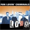 Fun Lovin' Criminals - Loco