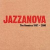 Jazzanova - The Remixes 1997 - 2000