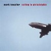 Mark Knopfler - Sailing To Philadelphia: Album-Cover