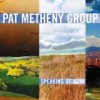 Pat Metheny Group - Speaking Of Now: Album-Cover